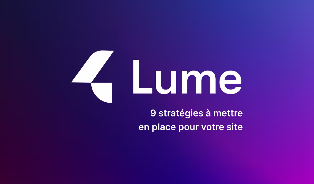 9 stratégies à mettre en place avant de concevoir votre site internet